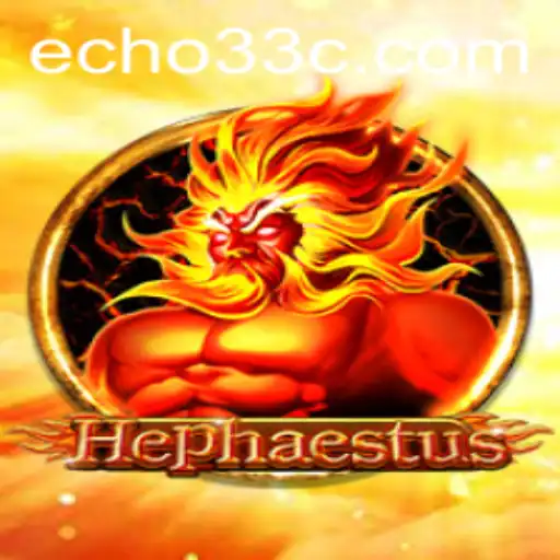 Hephaestus: Dive into the World of Echo33
