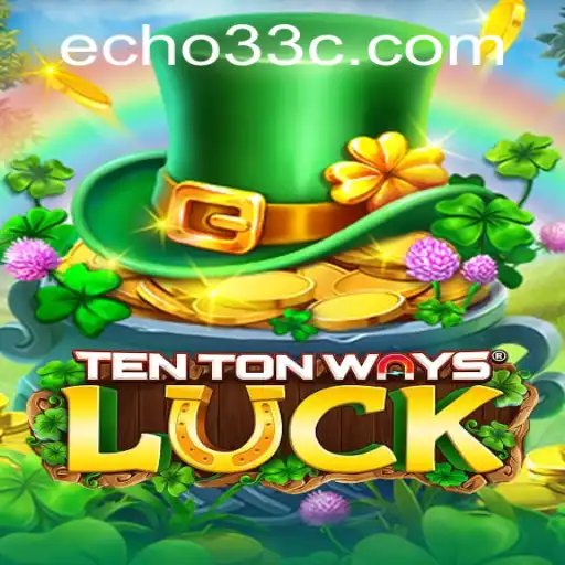Exploring TenTonWaysLuck: A Dynamic Journey Through Strategy and Chance in Gaming