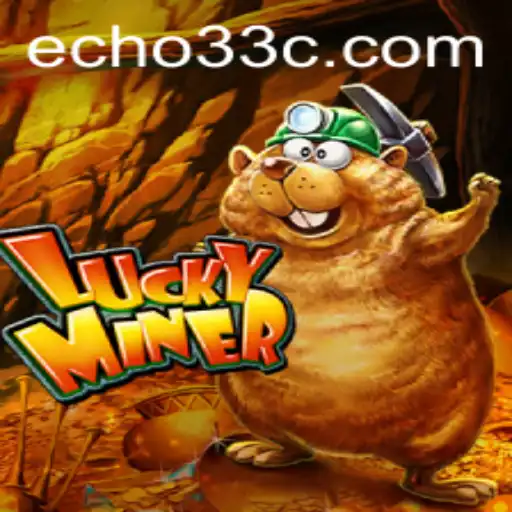 Discover LuckyMiner and Echo33